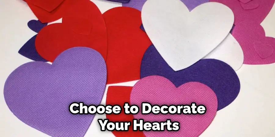 Choose to Decorate Your Hearts