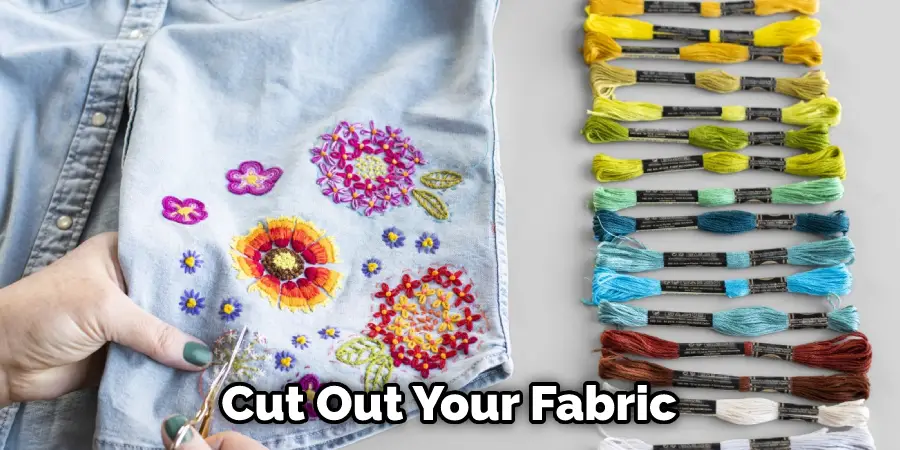 Cut Out Your Fabric