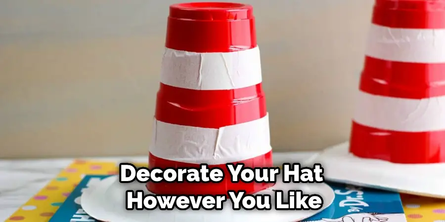 Decorate Your Hat However You Like