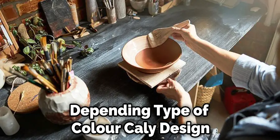 Depending Type of Colour Caly Design