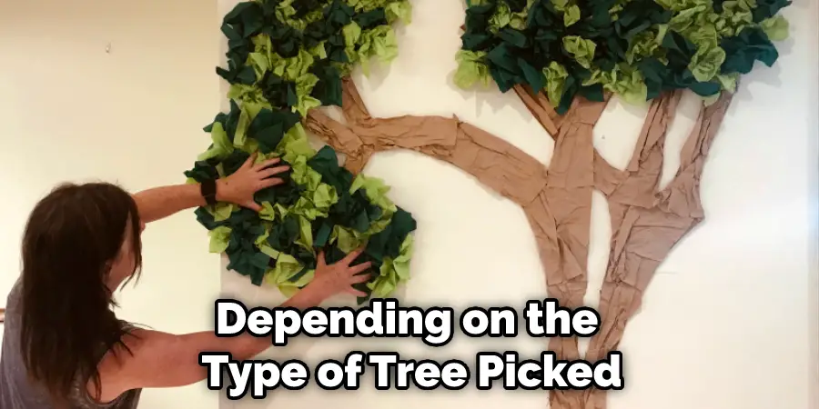 Depending on the Type of Tree Picked