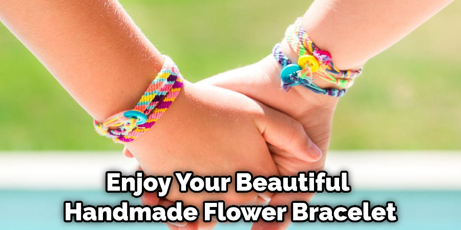 Enjoy Your Beautiful Handmade Flower Bracelet