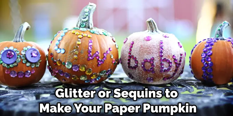 Glitter or Sequins to Make Your Paper Pumpkin