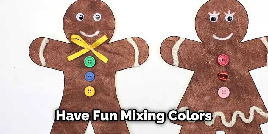  Have Fun Mixing Colors 