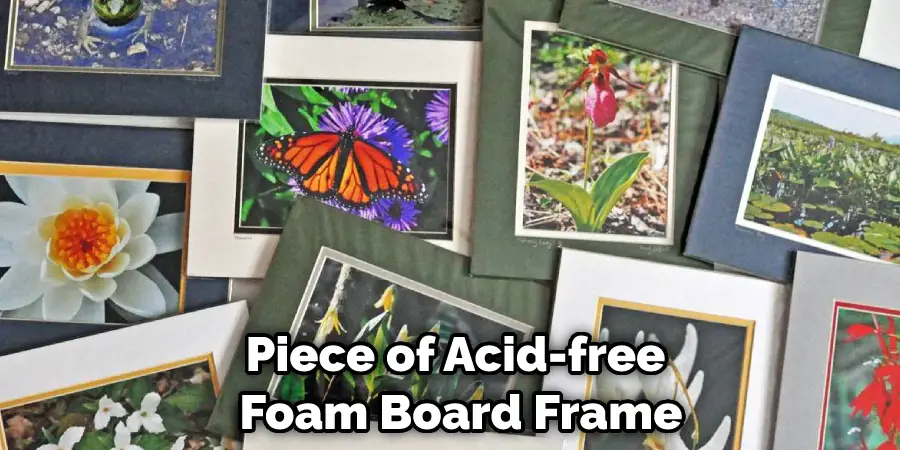 Piece of Acid-free Foam Board Frame