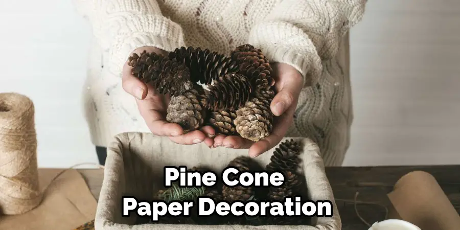 Pine Cone Paper Decoration