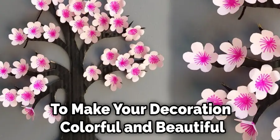 To Make Your Decoration Colorful and Beautiful