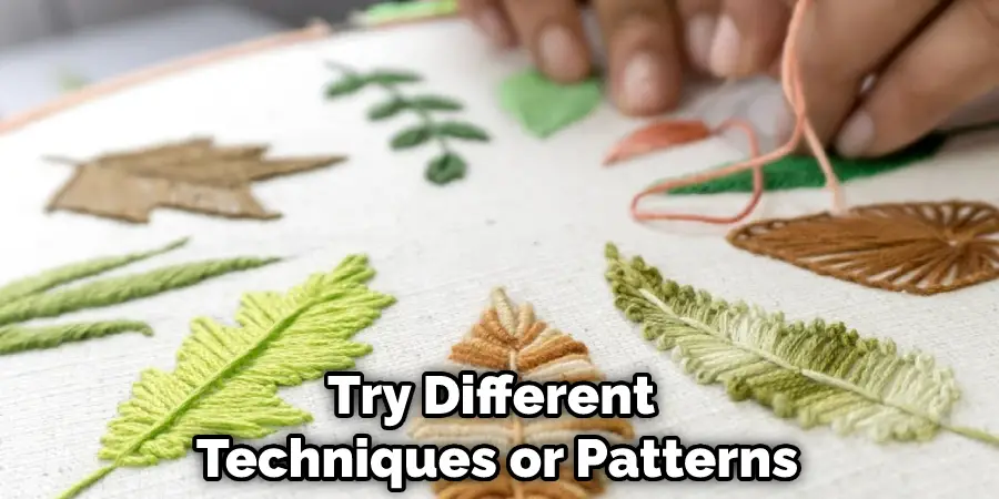 Try Different Techniques or Patterns