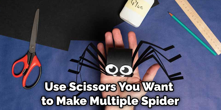 Use Scissors You Want to Make Multiple Spider