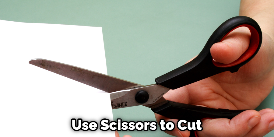 Use Scissors to Cut