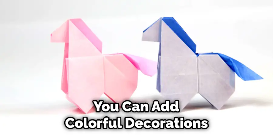  You Can Add Colorful Decorations