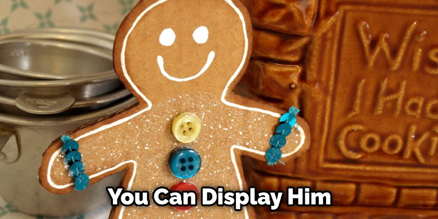 You Can Display Him