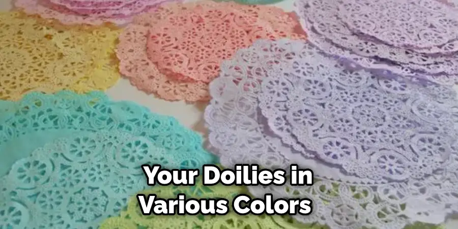 Your Doilies in Various Colors  
