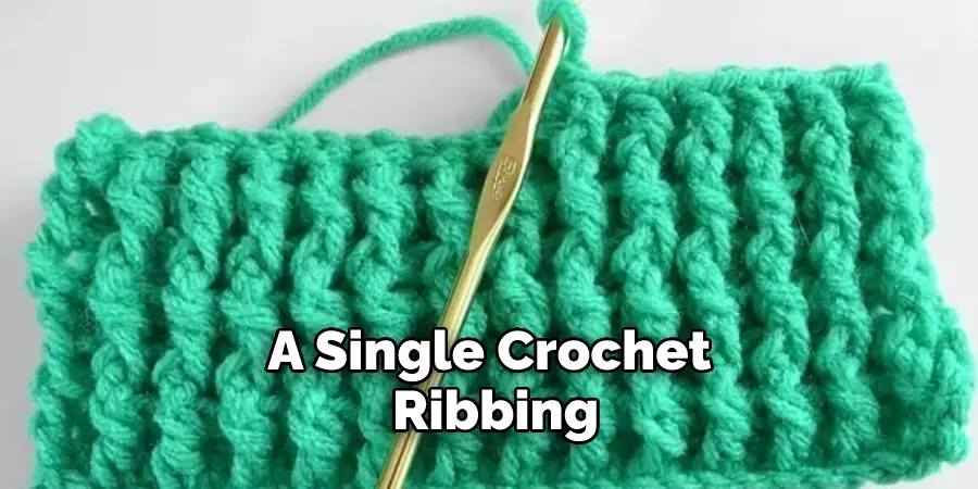 A Single Crochet Ribbing