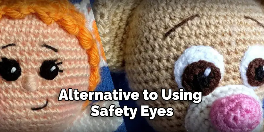 Alternative to Using Safety Eyes