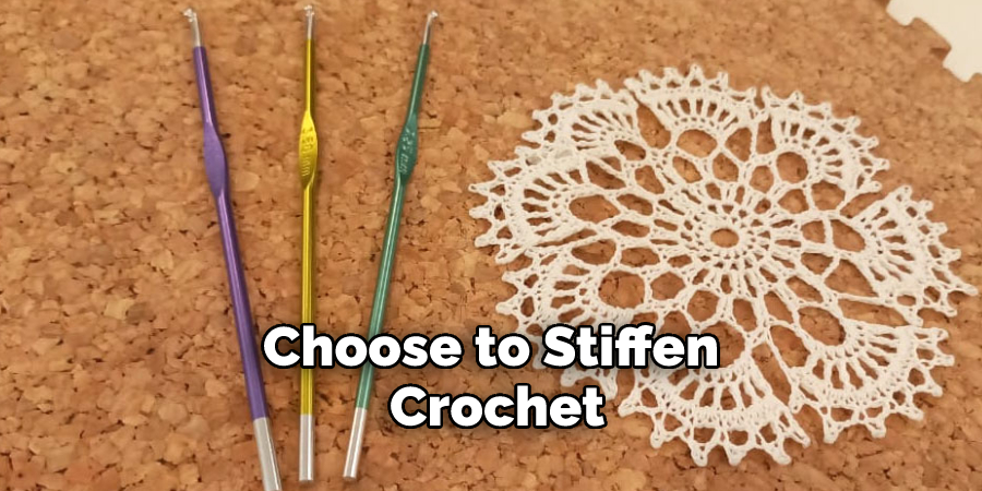 Choose to Stiffen Crochet