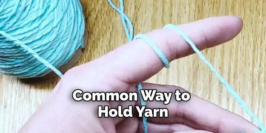 Common Way to Hold Yarn
