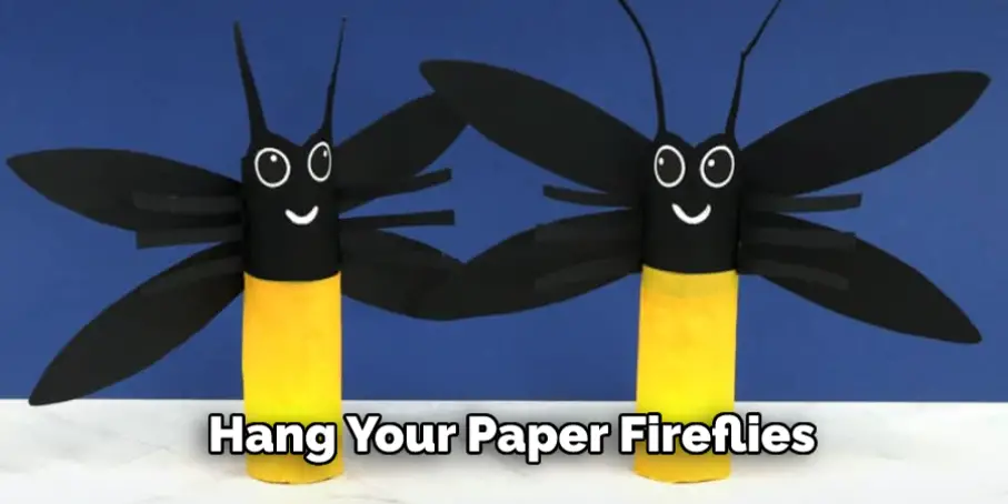 Hang Your Paper Fireflies