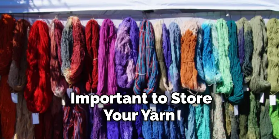  Important to Store Your Yarn 
