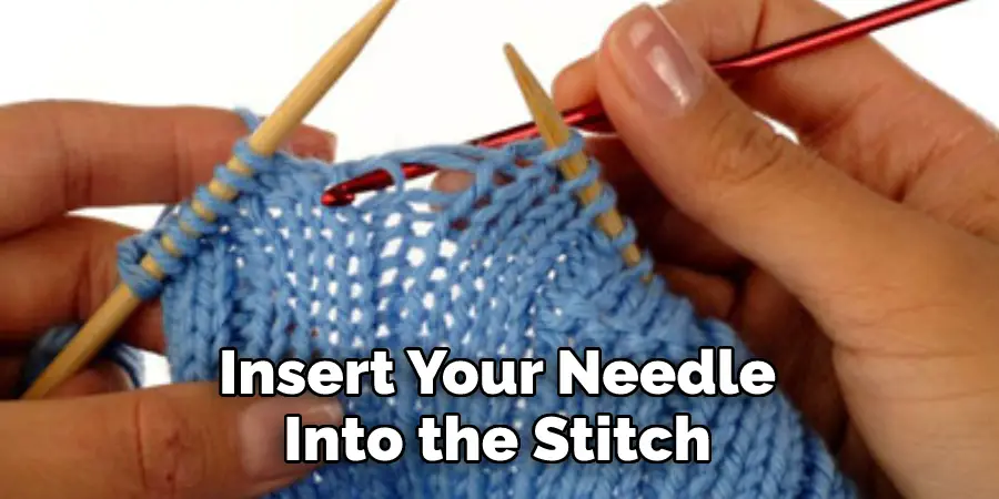  Insert Your Needle Into the Stitch