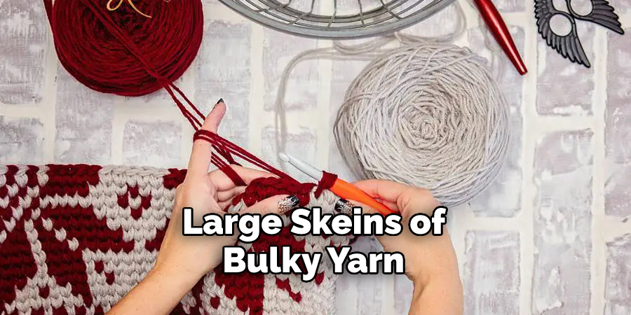  Large Skeins of Bulky Yarn