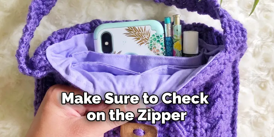 Make Sure to Check on the Zipper