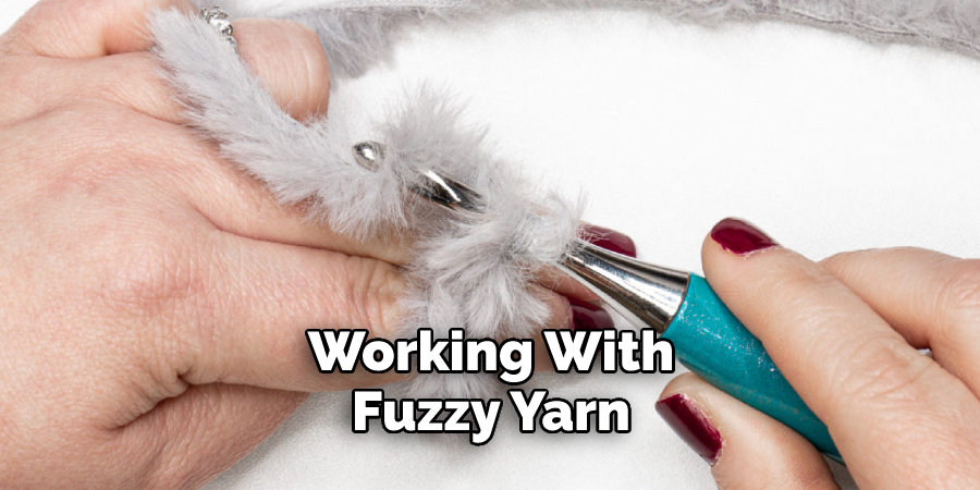 Working With Fuzzy Yarn