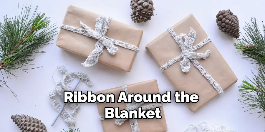 Ribbon Around the Blanket