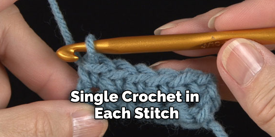 Single Crochet in Each Stitch