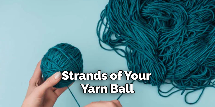 Strands of Your Yarn Ball