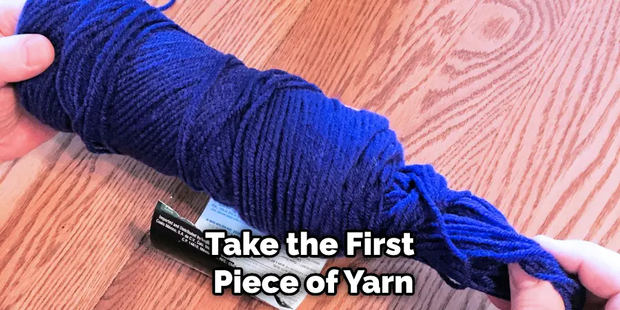 Take the First Piece of Yarn