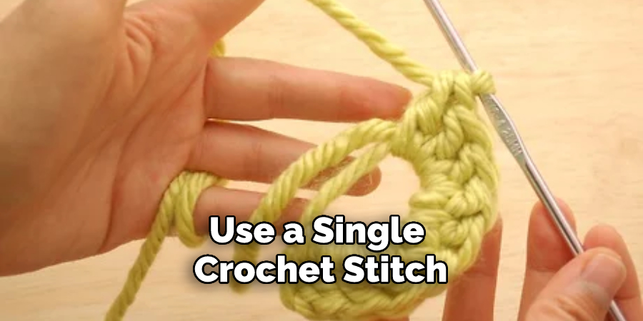 Use a Single Crochet Stitch