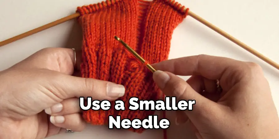 Use a Smaller Needle