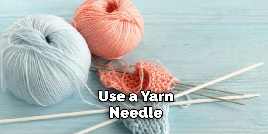  Use a Yarn Needle