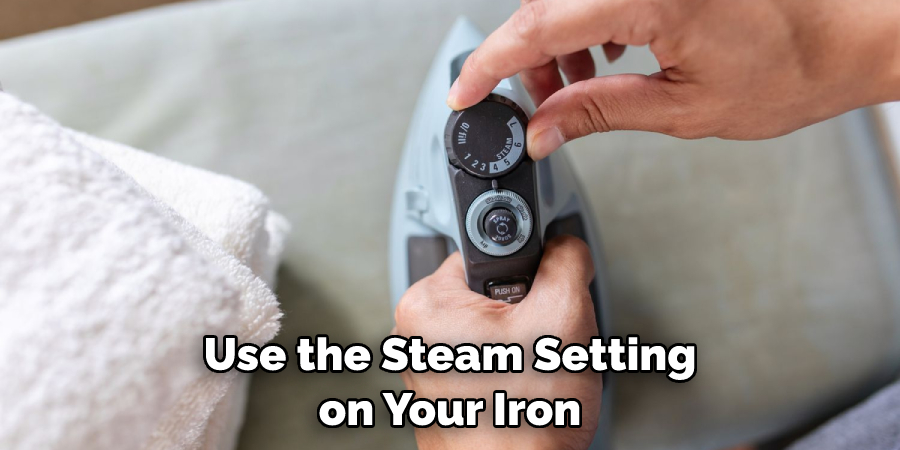 Use the Steam Setting on Your Iron