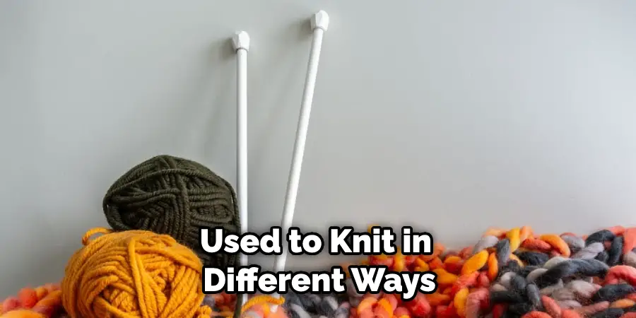 Used to Knit in Different Ways