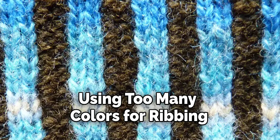 Using Too Many Colors for Ribbing