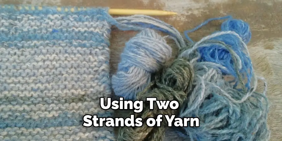 Using Two Strands of Yarn