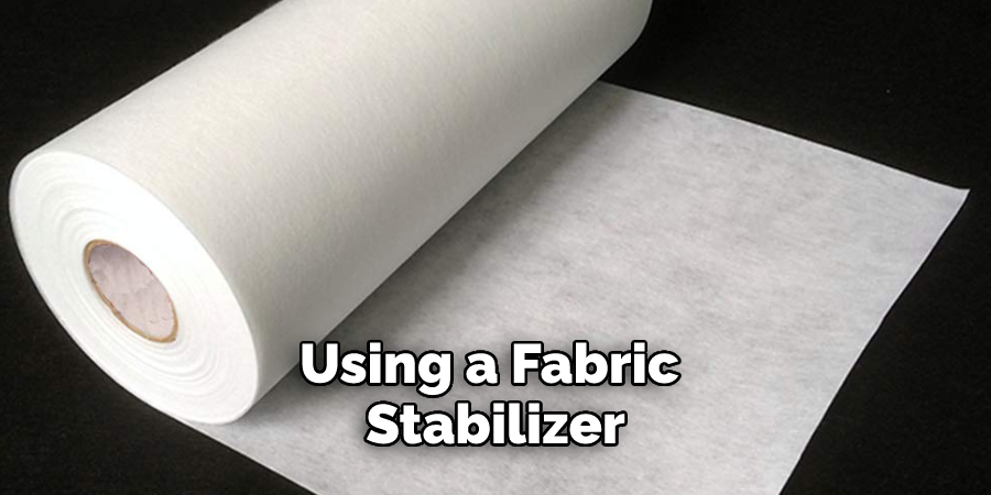 Using a Fabric Stabilizer