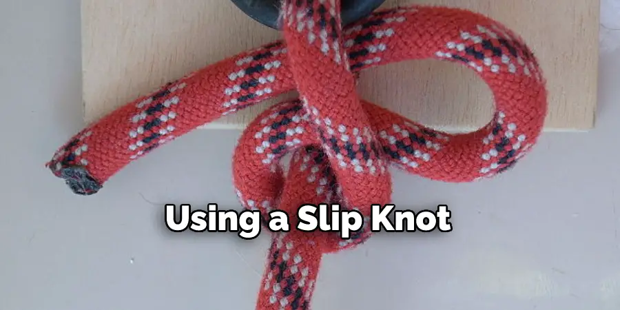 Using a Slip Knot