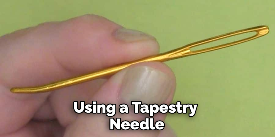 Using a Tapestry Needle