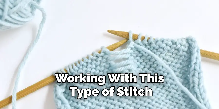 Working With This Type of Stitch
