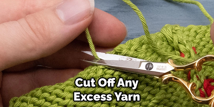 Cut Off Any Excess Yarn
