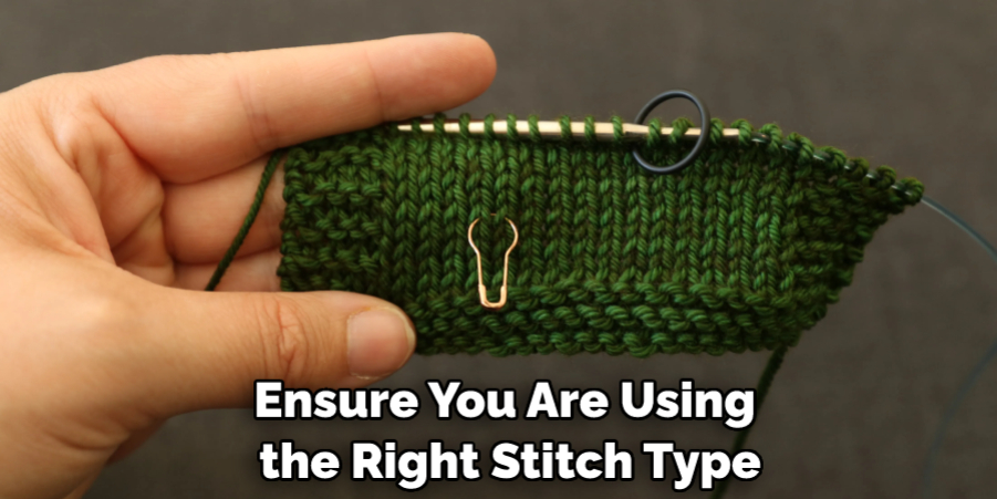 Ensure You Are Using the Right Stitch Type