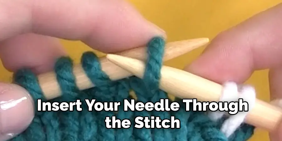 Insert Your Needle Through the Stitch