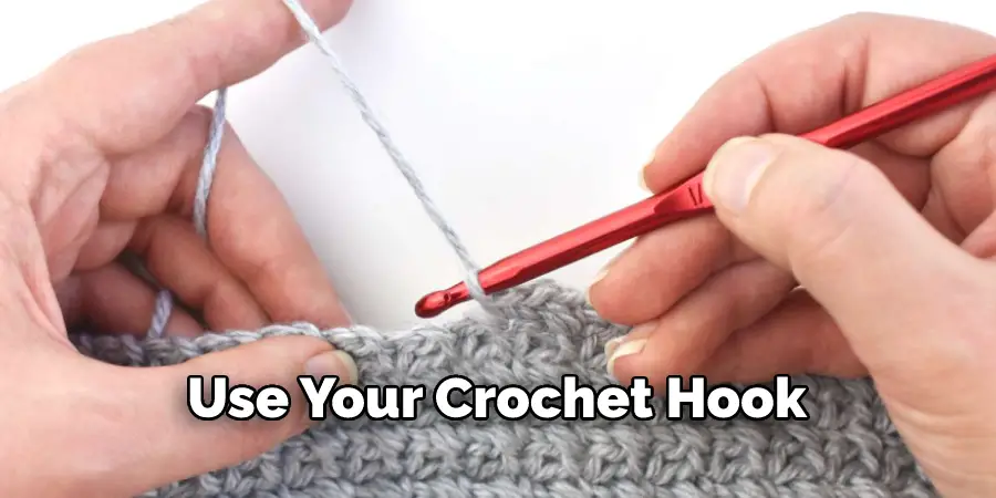 Use Your Crochet Hook