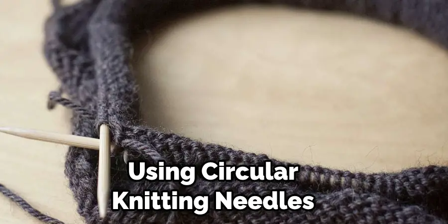 Using Circular Knitting Needles