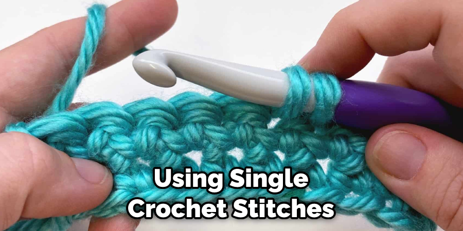 Using Single Crochet Stitches