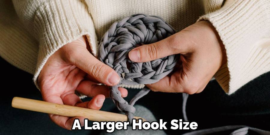 A Larger Hook Size