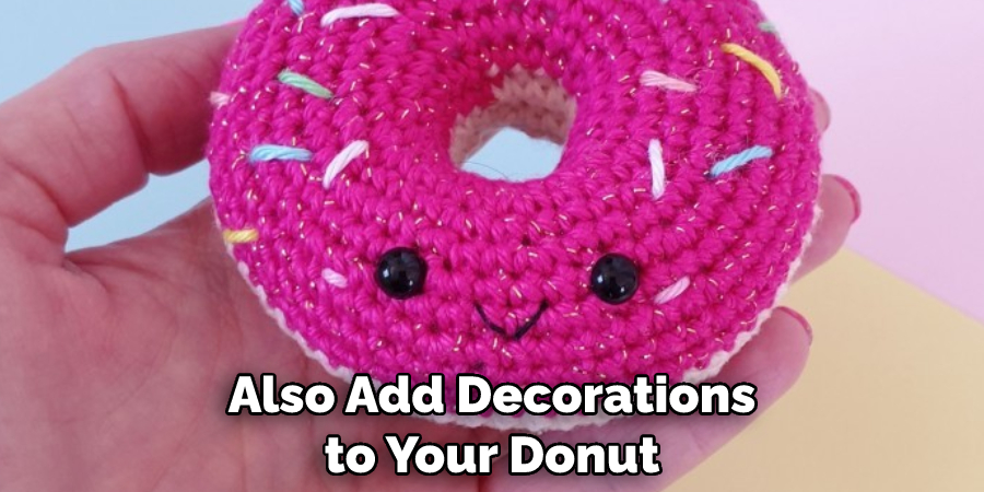 Also Add Decorations to Your Donut